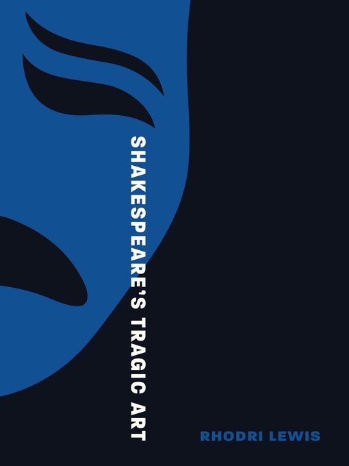 Title details for Shakespeare's Tragic Art by Rhodri Lewis - Available